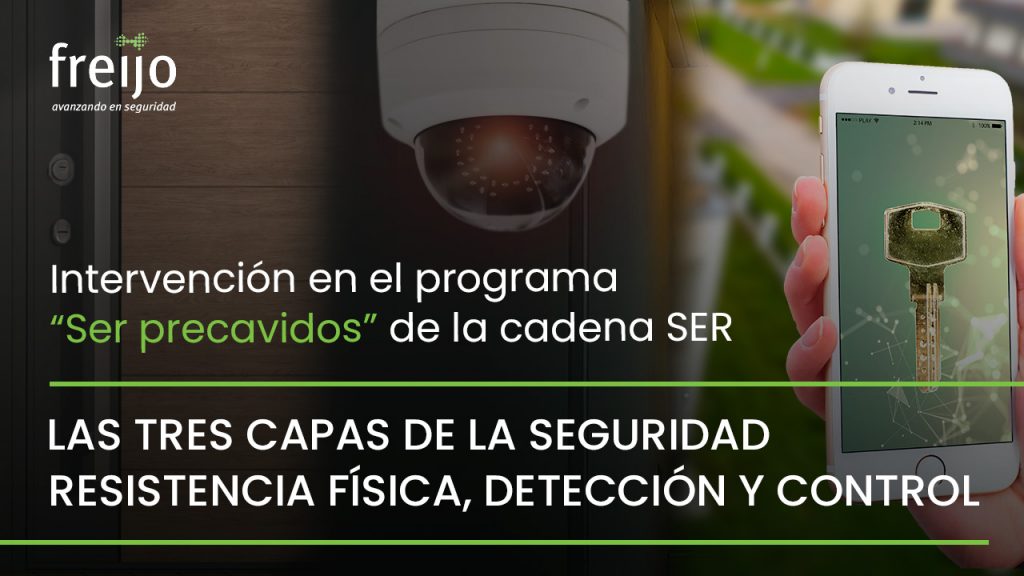 Freijo Seguridad en el programa "Ser precavidos". Las tres capas de la seguridad.